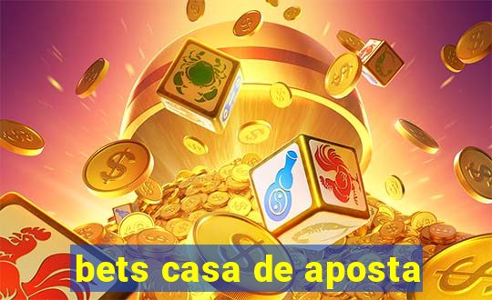 bets casa de aposta